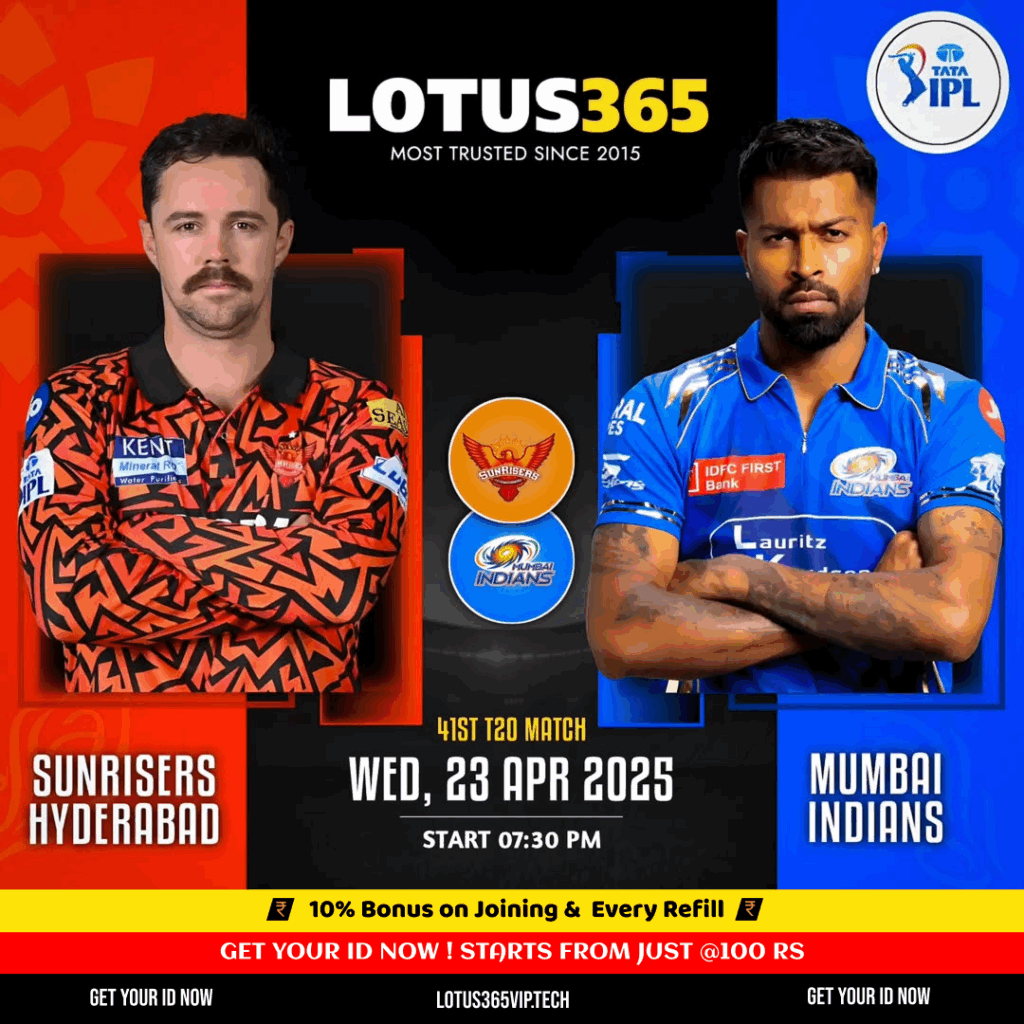 IPL 2025 Sunrisers Hyderabad vs Mumbai Indians 41st Match | Lotus365 Vip Betting ID