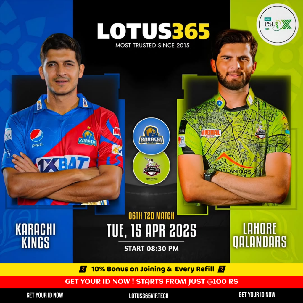 PSL 2025 Karachi Kings vs Lahore Qalandars | Lotus365 Vip Sports Betting Id