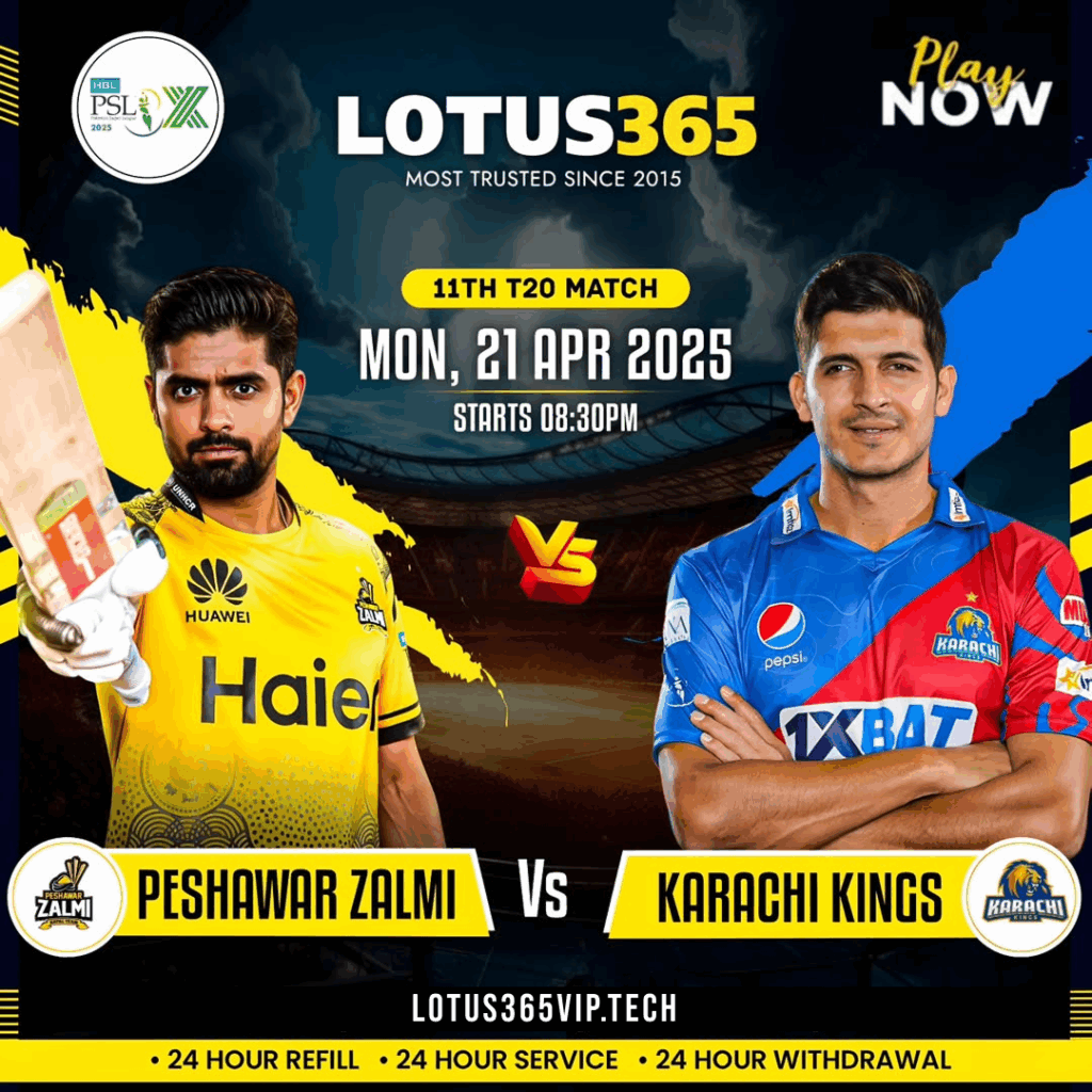 PSL 2025 Karachi Kings vs Peshawar Zalmi 11th Match | Lotus365 Vip Betting ID
