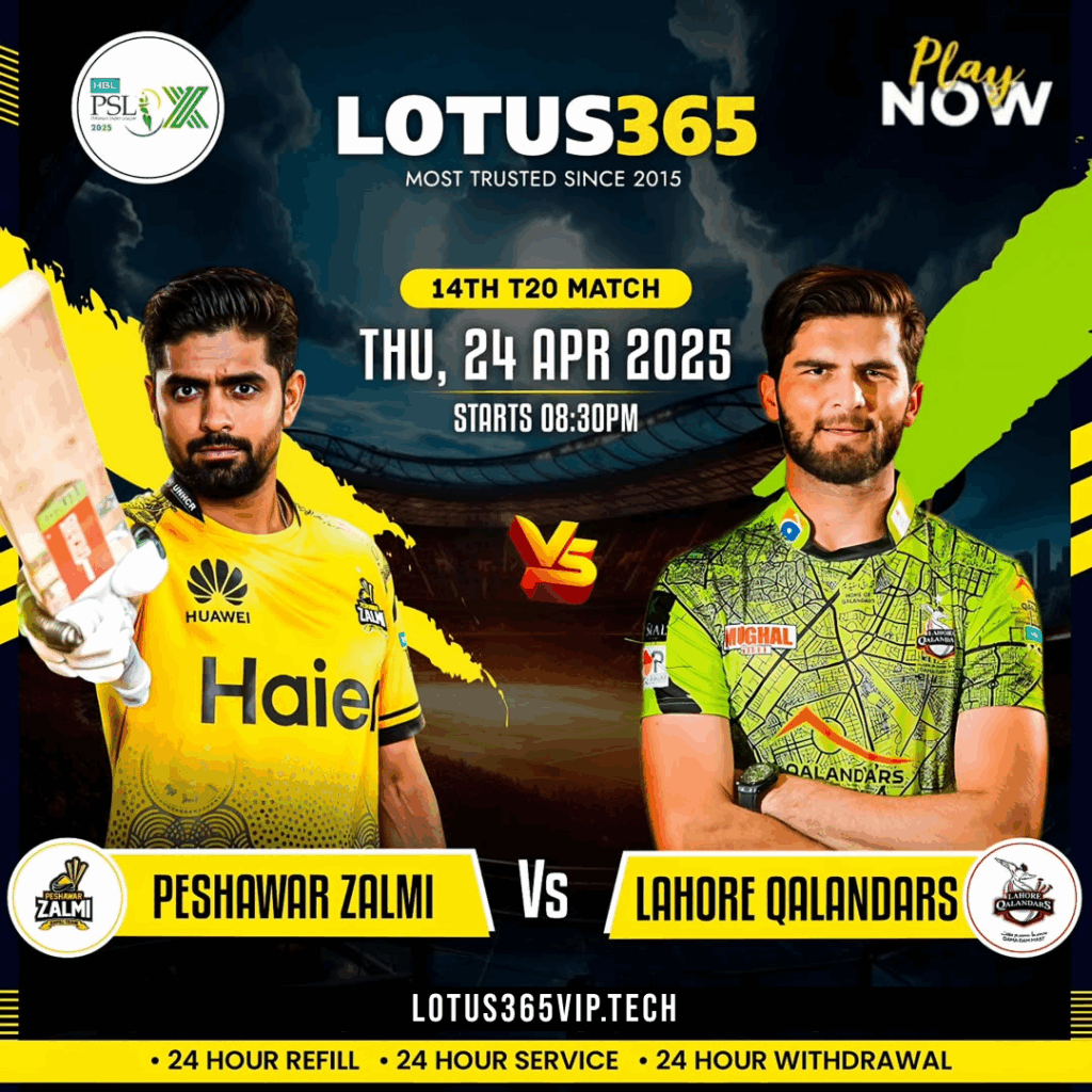 PSL 2025 Lahore Qalandars vs Peshawar Zalmi 14th Match | Lotus365 Vip Betting ID