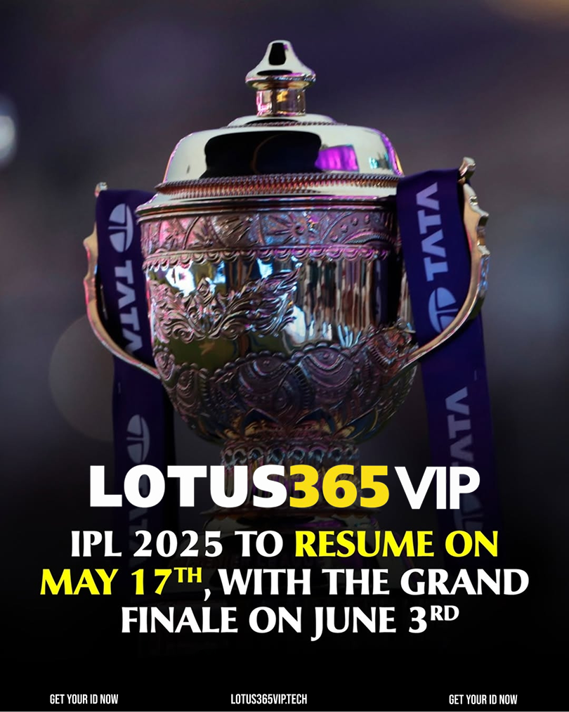 IPL 2025 to Resume on May 17 | Final on June 3rd | Full Revised Schedule & Lotus365 Vip Insights