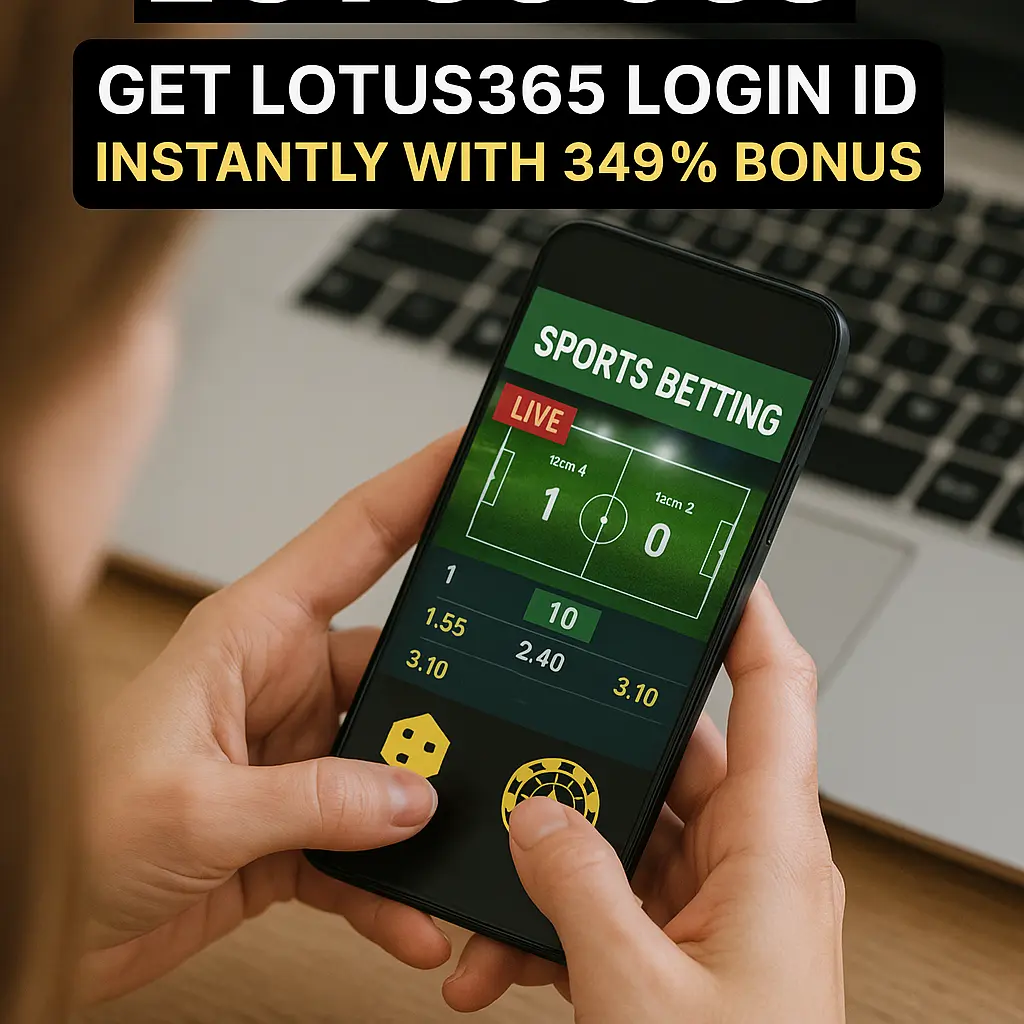 Lotus 365 | Get Lotus365 Login ID Instantly with 349% Bonus