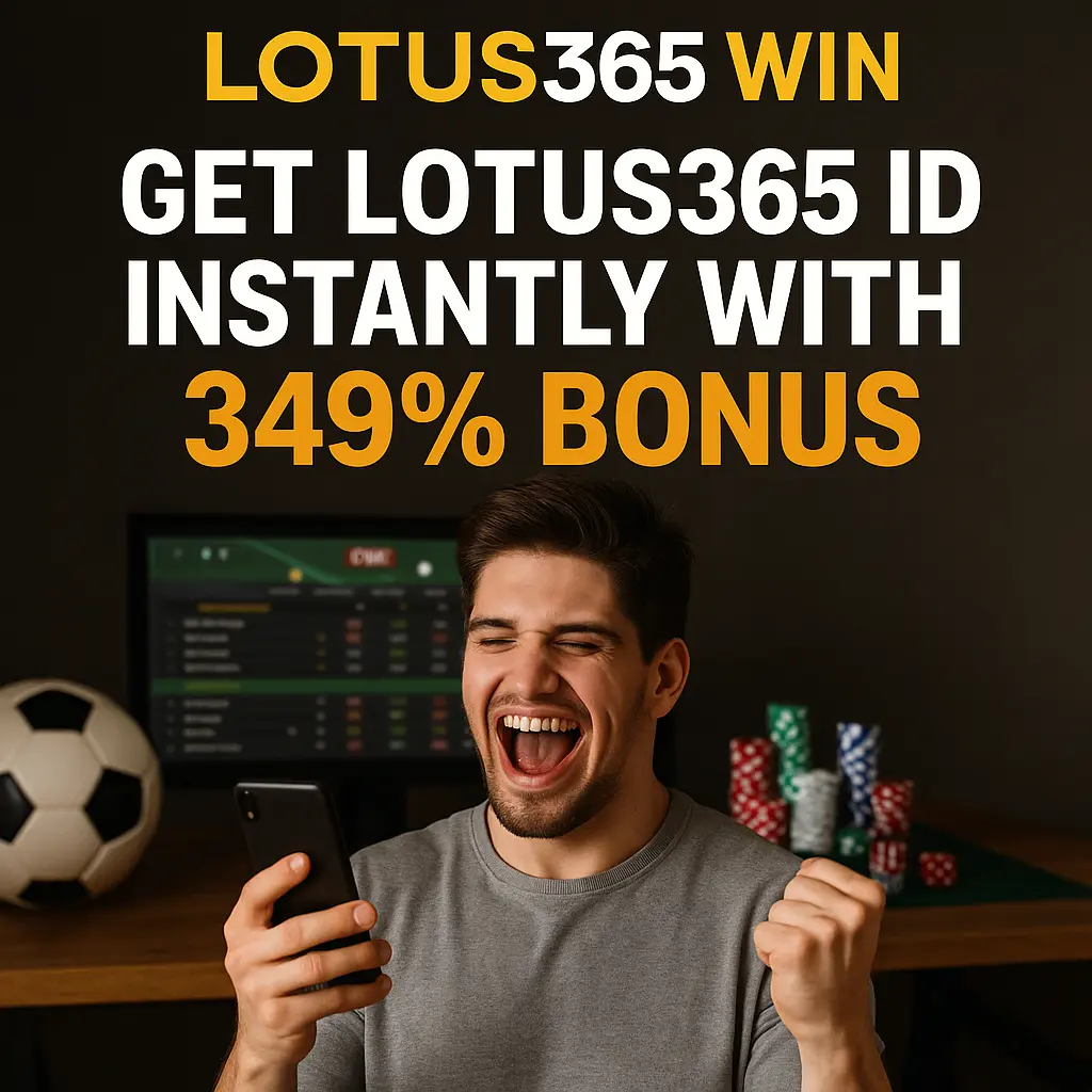 Lotus365 win | Get lotus365 ID Instantly with 349% Bonus