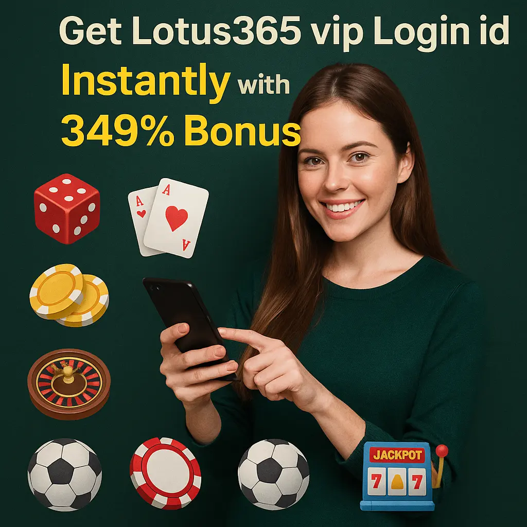 lotus365.in | Get Lotus365 vip Login ID Instantly with 349% Bonus