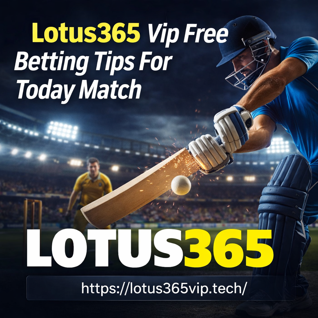 Lotus365 Vip Free Betting Tips For Today Match