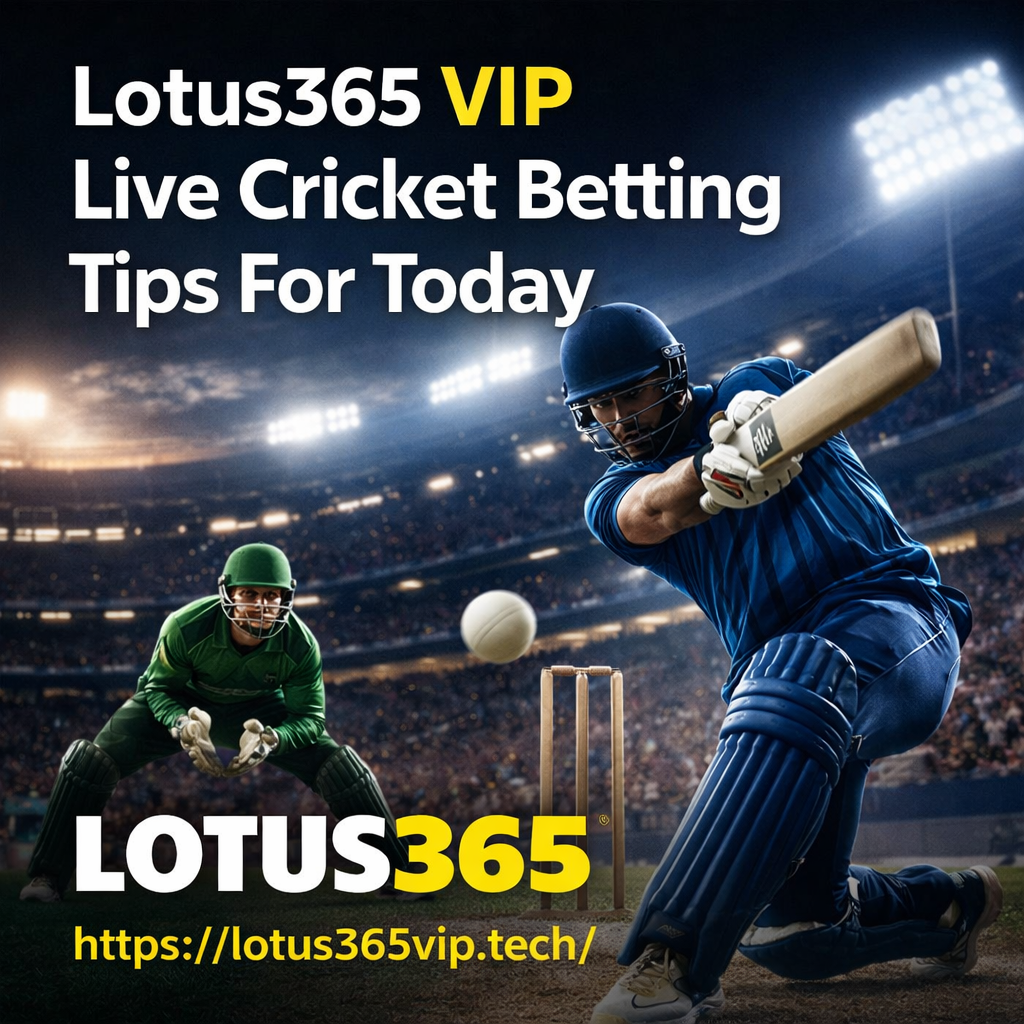 Lotus365 Vip Live Cricket Betting Tips For Today