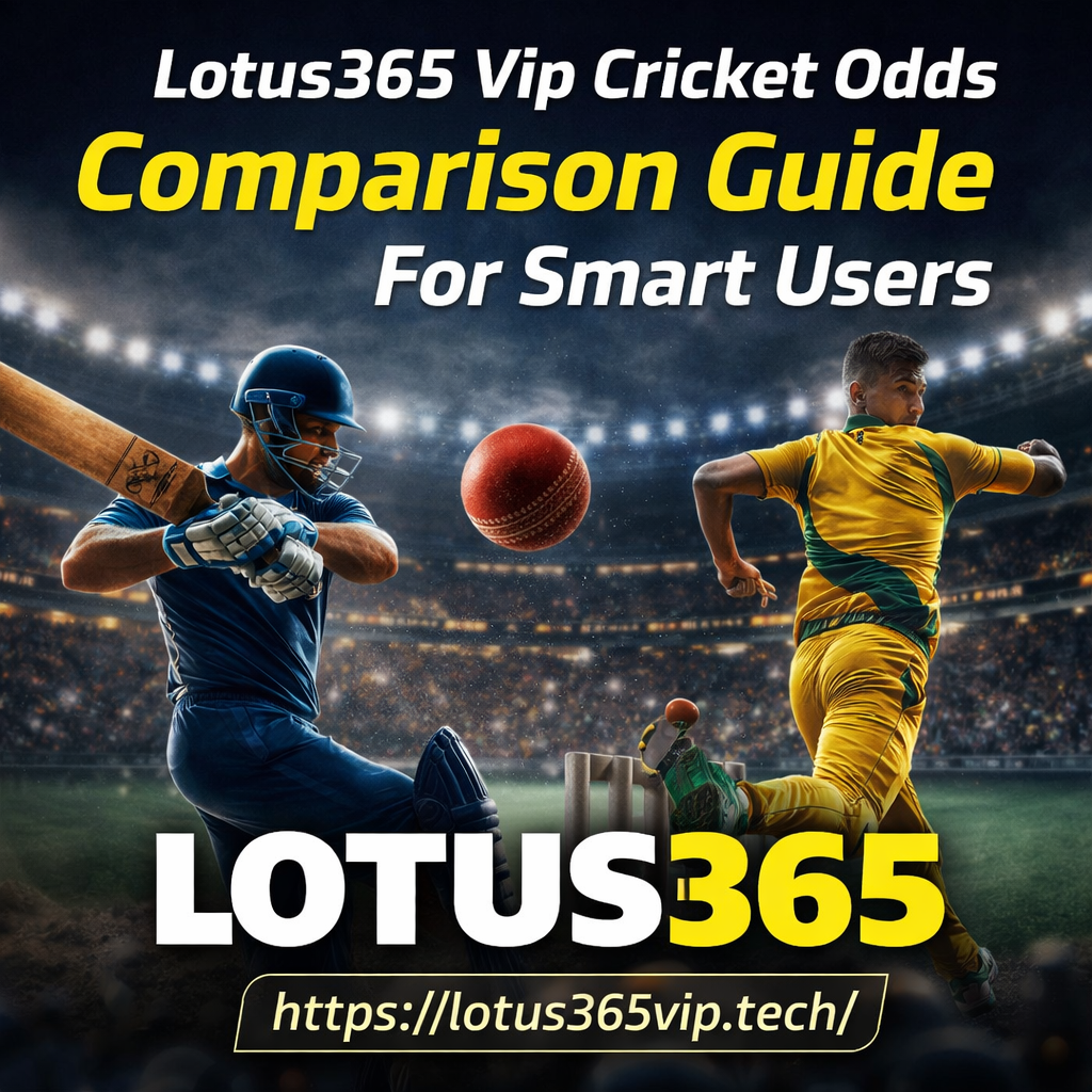 Lotus365 Vip Cricket Odds Comparison Guide For Smart Users