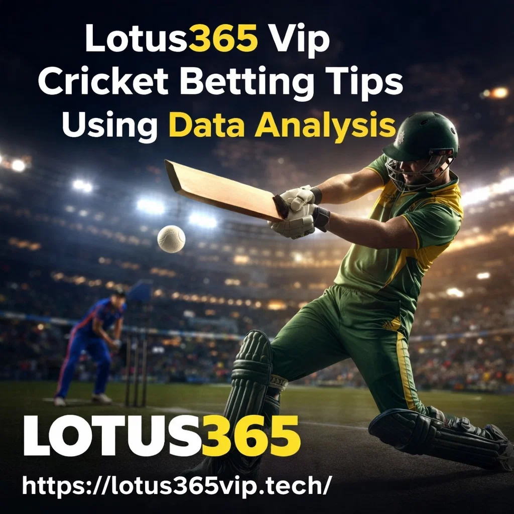 Lotus365 Vip Cricket Betting Tips Using Data Analysis